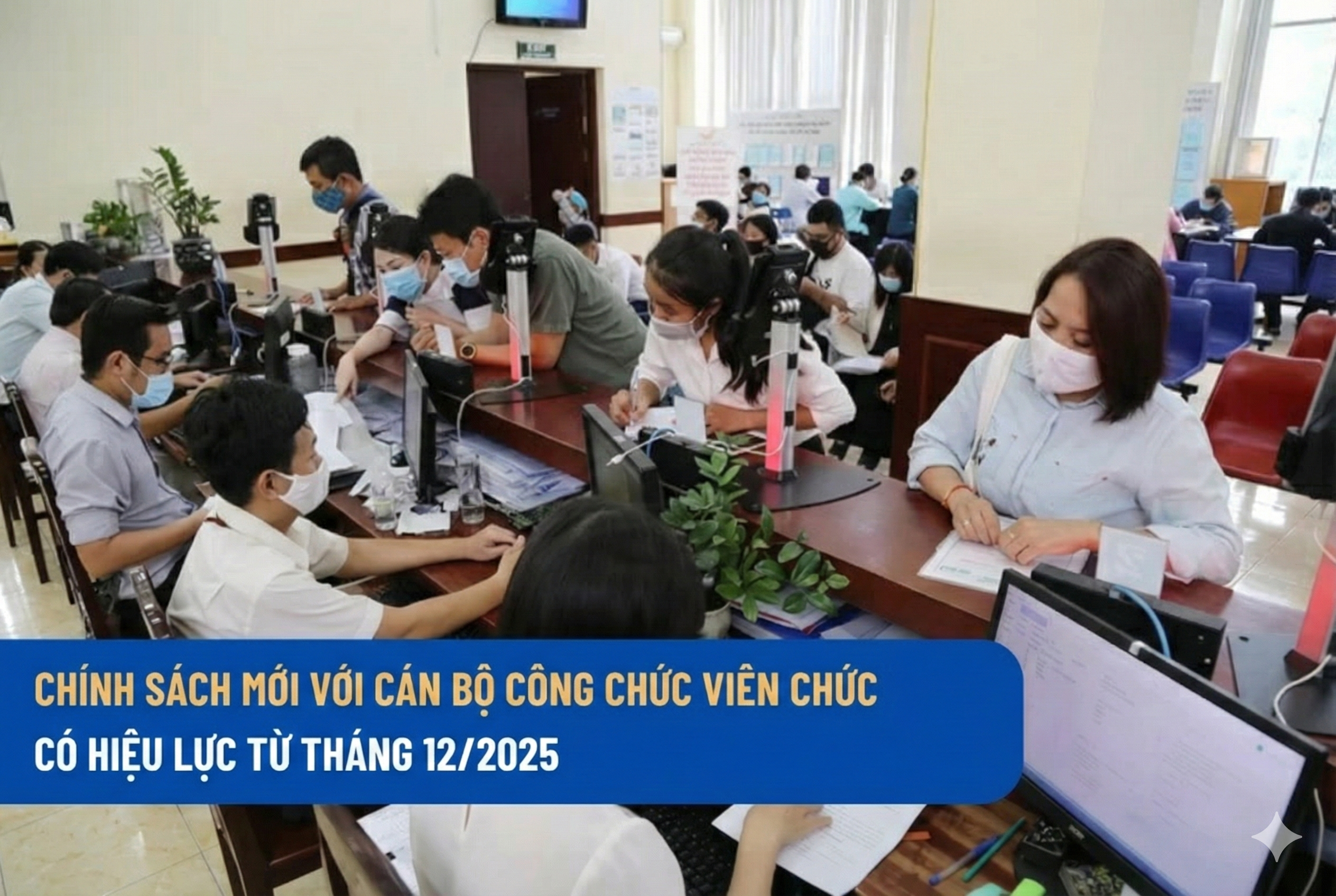 06 chính sách mới với cán bộ công chức viên chức có hiệu lực từ tháng 12/2025