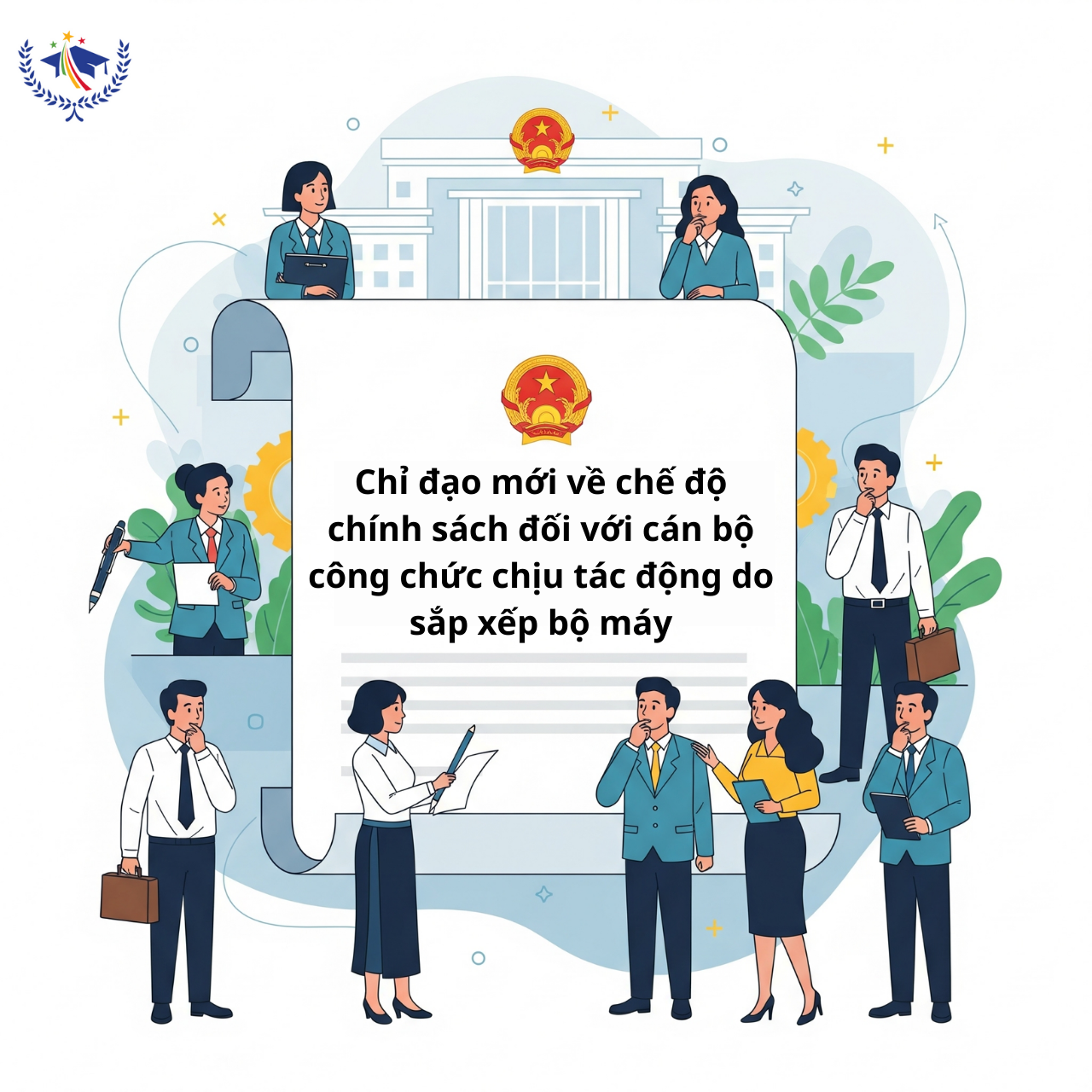 Chỉ đạo mới về chế độ chính sách đối với cán bộ công chức chịu tác động do sắp xếp bộ máy (Kết luận 186)