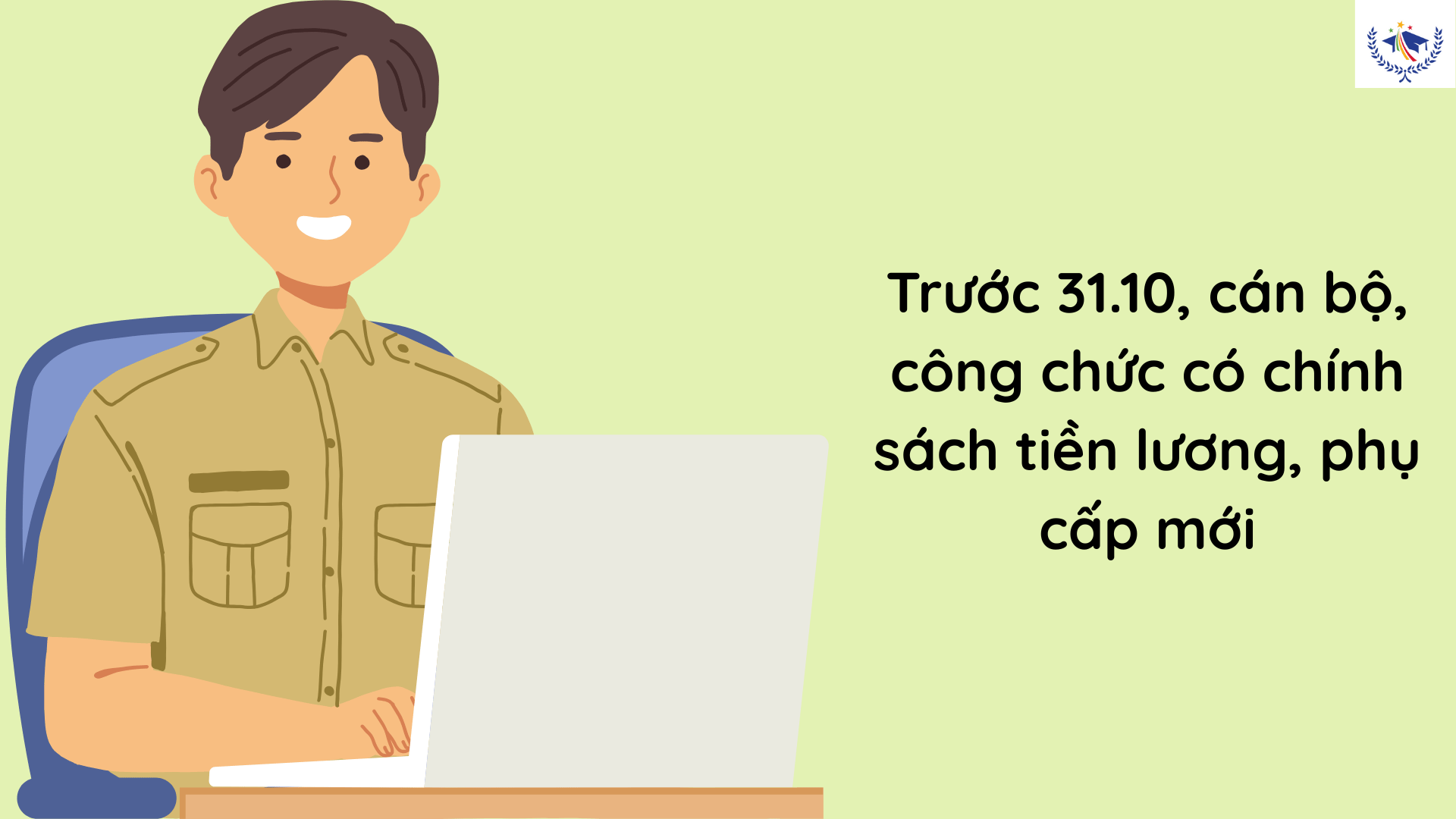 Trước 31.10, cán bộ, công chức có chính sách tiền lương, phụ cấp mới