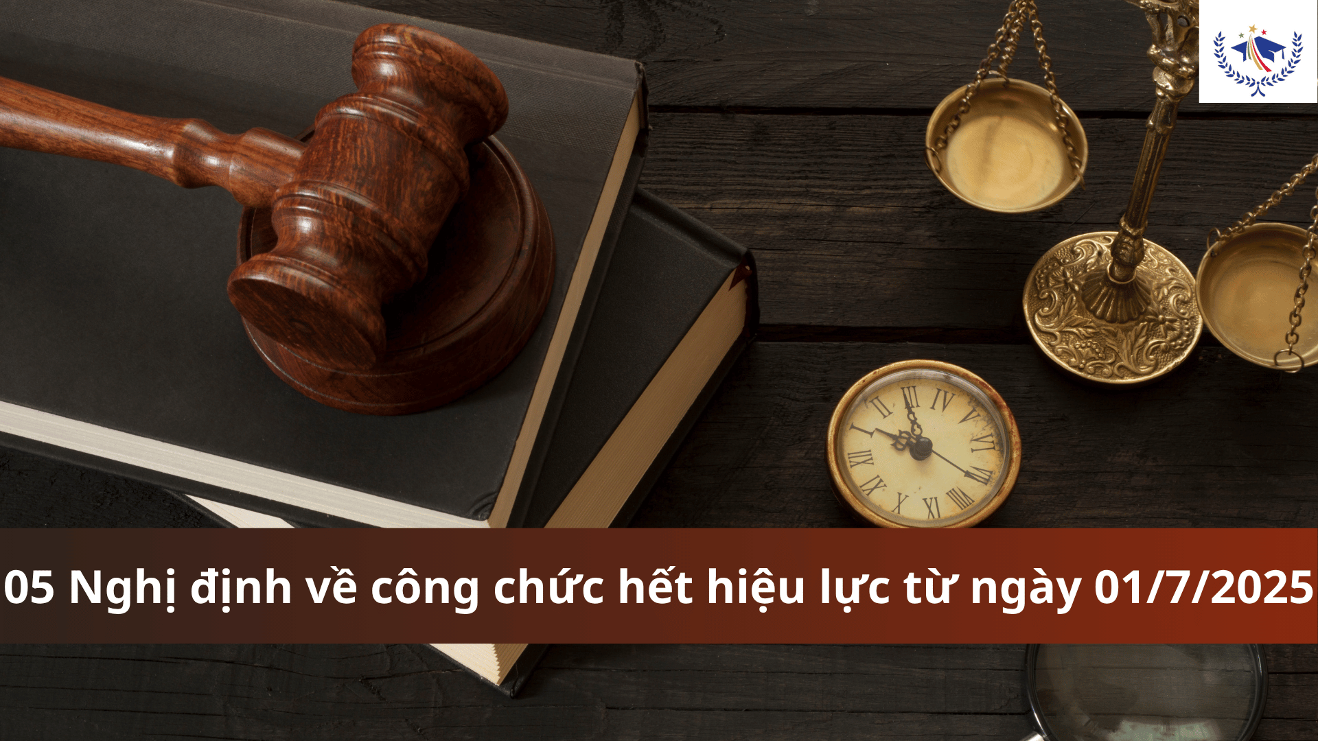 05 Nghị định về công chức hết hiệu lực từ ngày 01/7/2025